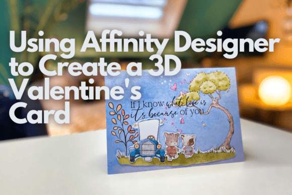 Download Using Affinity Designer to Create a 3D Valentine's Card - Design Collection